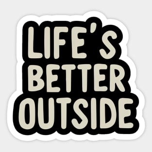 Life is better outside Sticker